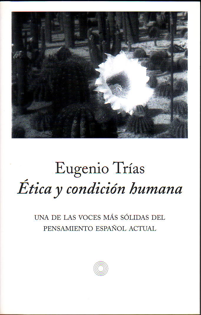 Un necesario abordaje de las cuestiones éticas que se desprenden de la filosofía del límite de Eugenio Trías